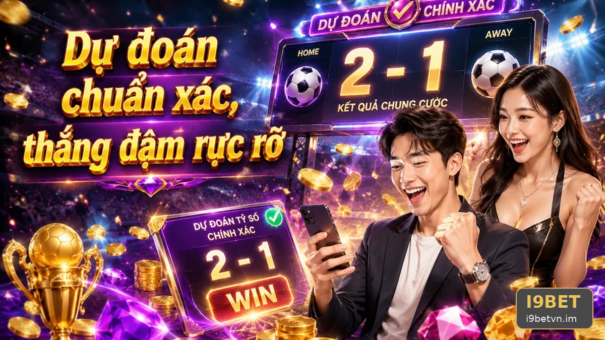 I9BET Phân Tích Thể Thao Và Tỷ Số Trận Đấu: Xây Dựng Ngân Sách Theo Sự Kiện Và Giới Hạn Rủi Ro Rõ Ràng – Đọc Chi Tiết Giao Diện | Góc Kiểm Chứng Theo Tên Miền i9betvn.im